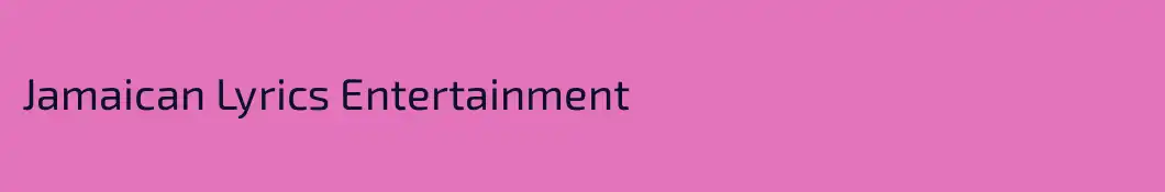Jamaican Lyrics Entertainment